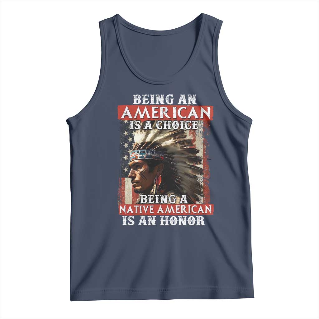 Being An American Is A Choice Being A Native American Is An Honor Tank Top USA Flag TS11 Navy Print Your Wear