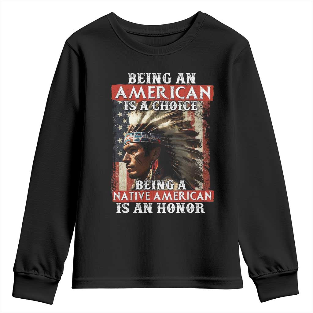 Being An American Is A Choice Being A Native American Is An Honor Youth Sweatshirt USA Flag TS11 Black Print Your Wear