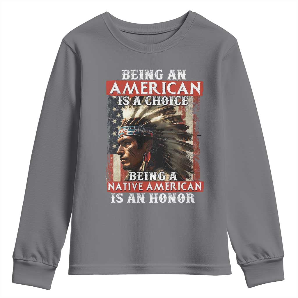 Being An American Is A Choice Being A Native American Is An Honor Youth Sweatshirt USA Flag TS11 Charcoal Print Your Wear