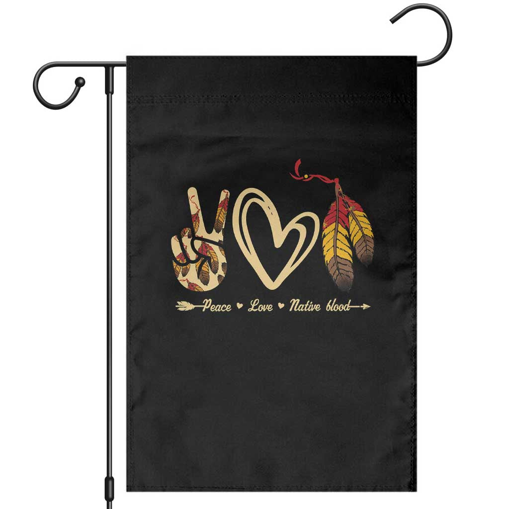 Peace Love Native Blood Garden Flag Native American Feathers TS11 Black Print Your Wear