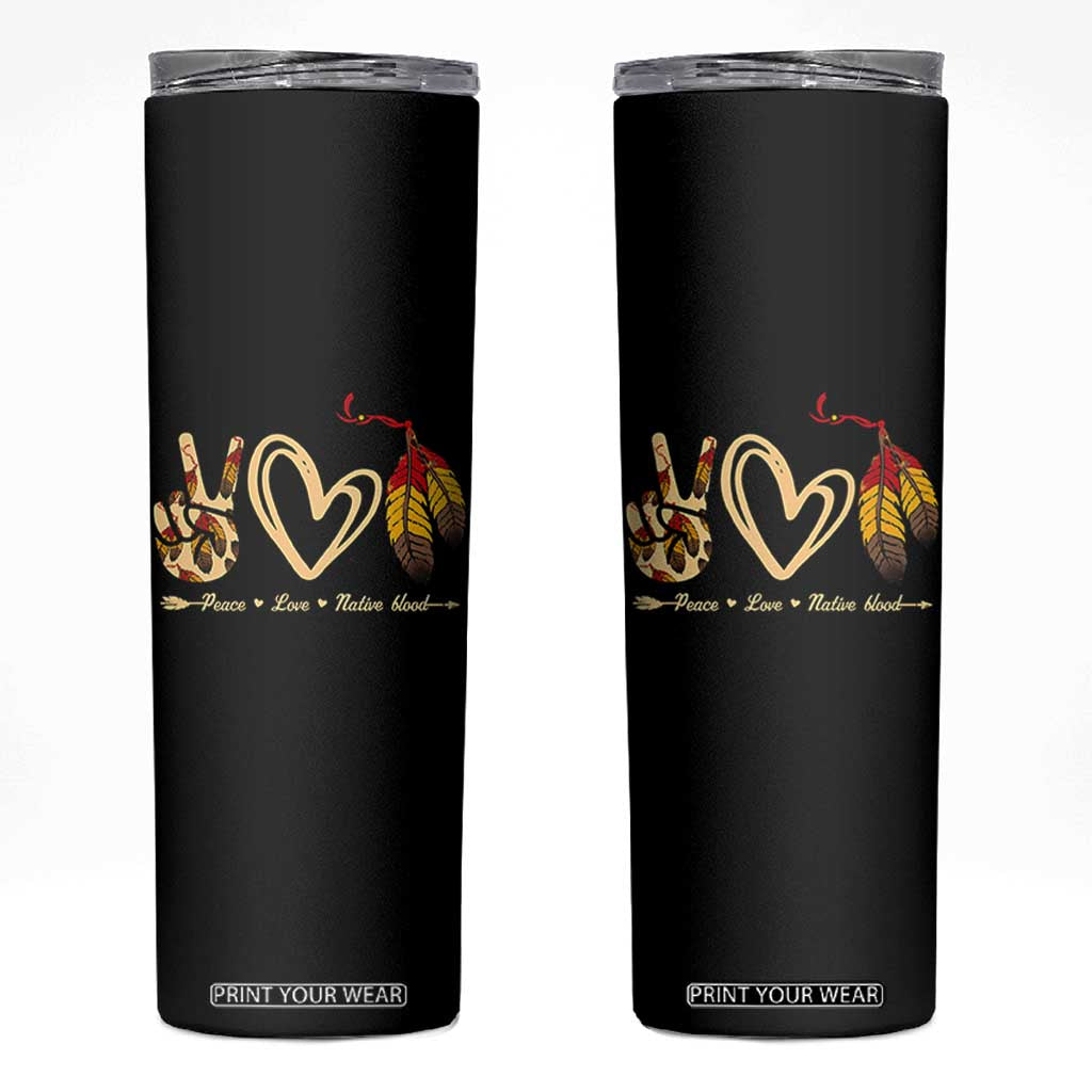 Peace Love Native Blood Skinny Tumbler Native American Feathers TS11 Black Print Your Wear