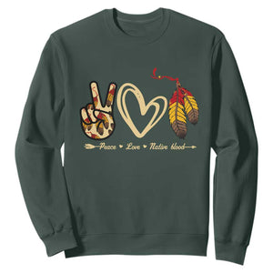 Peace Love Native Blood Sweatshirt Native American Feathers TS11 Dark Forest Green Print Your Wear