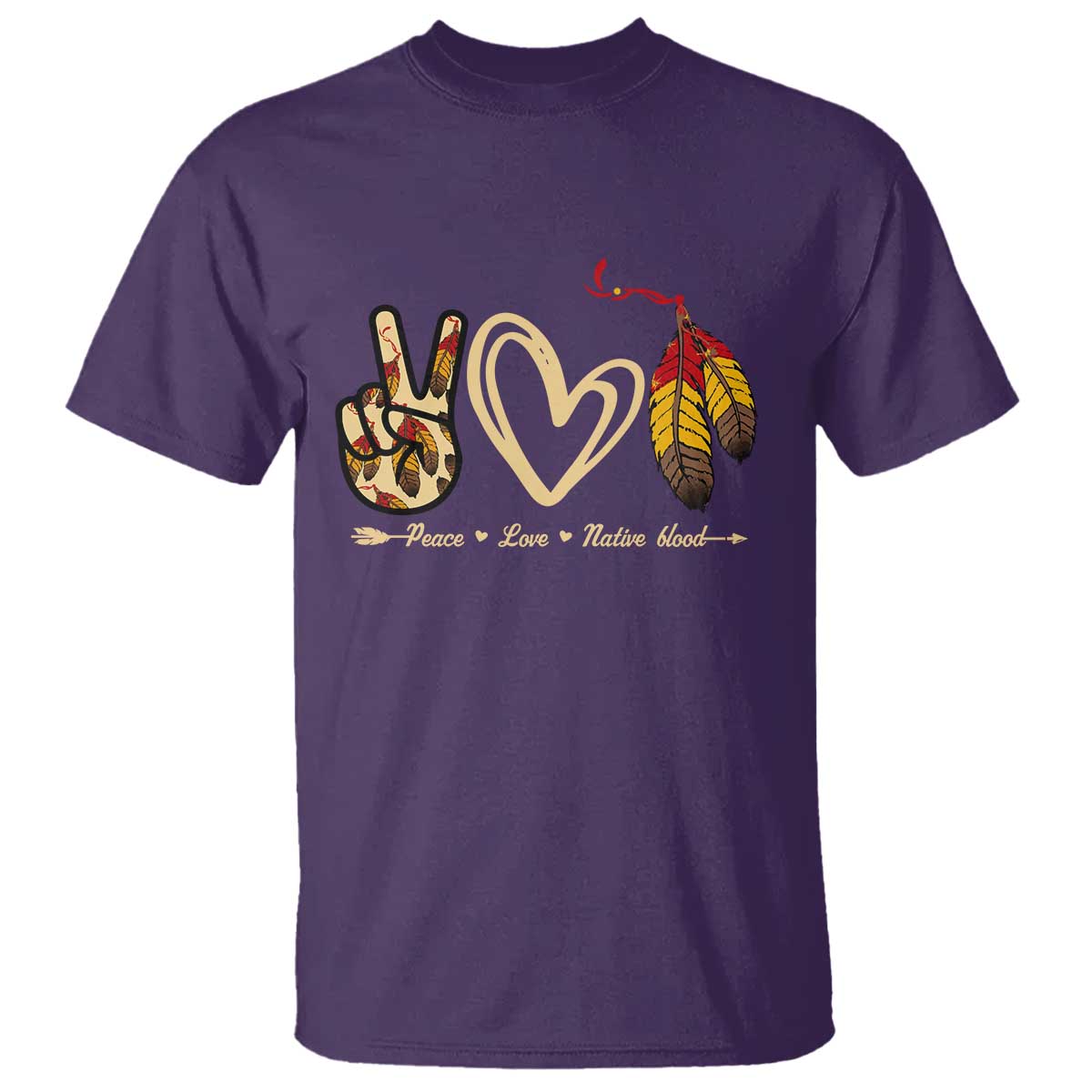 Peace Love Native Blood T Shirt Native American Feathers TS11 Purple Print Your Wear