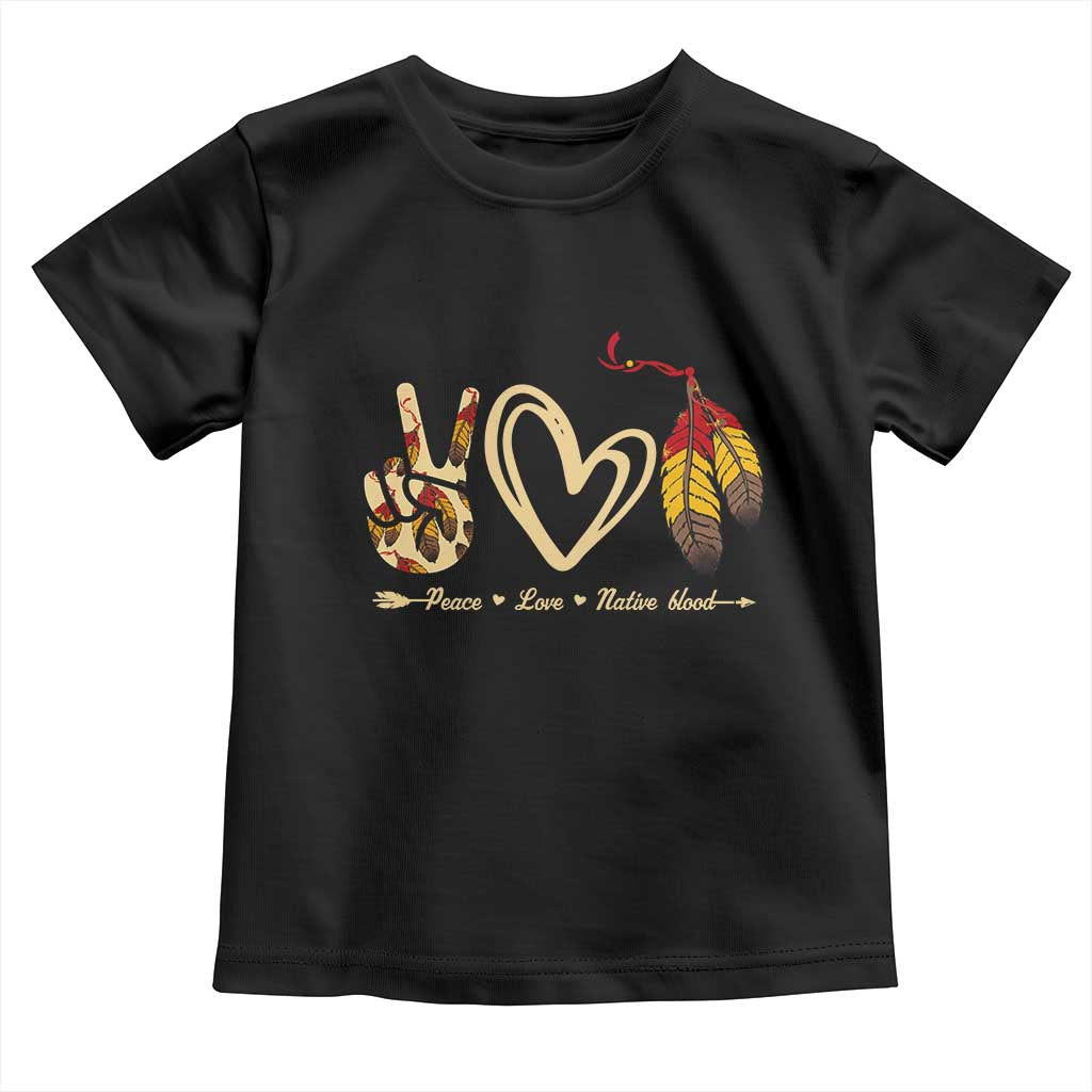 Peace Love Native Blood Toddler T Shirt Native American Feathers TS11 Black Print Your Wear