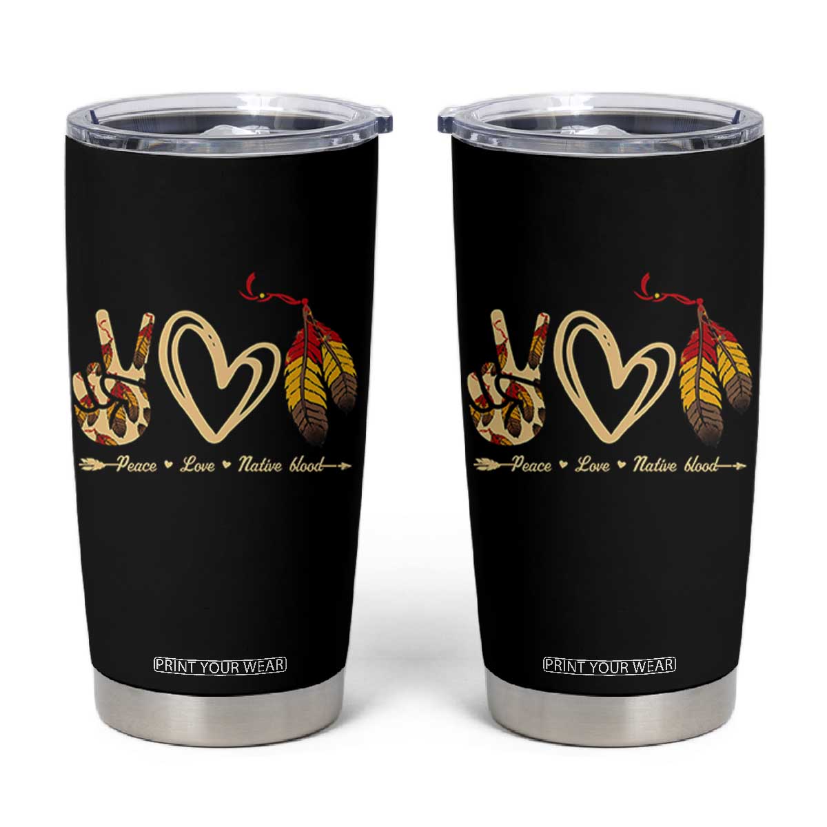 Peace Love Native Blood Tumbler Cup Native American Feathers TS11 Black Print Your Wear