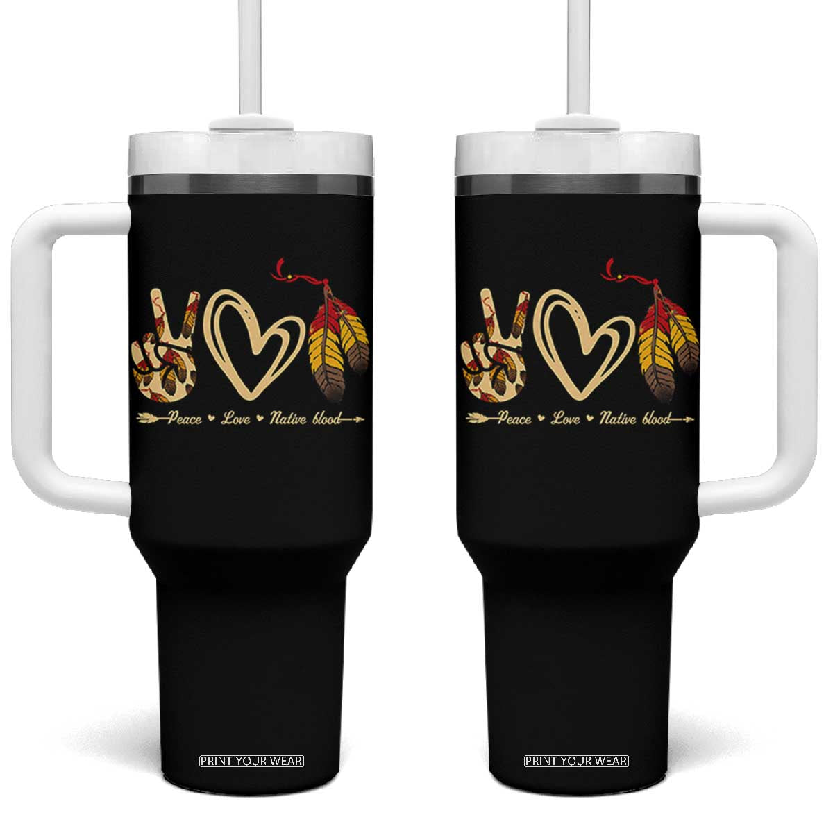 Peace Love Native Blood Tumbler With Handle Native American Feathers TS11 One Size: 40 oz Black Print Your Wear