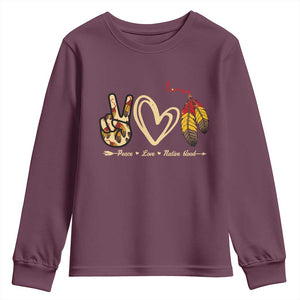 Peace Love Native Blood Youth Sweatshirt Native American Feathers TS11 Maroon Print Your Wear