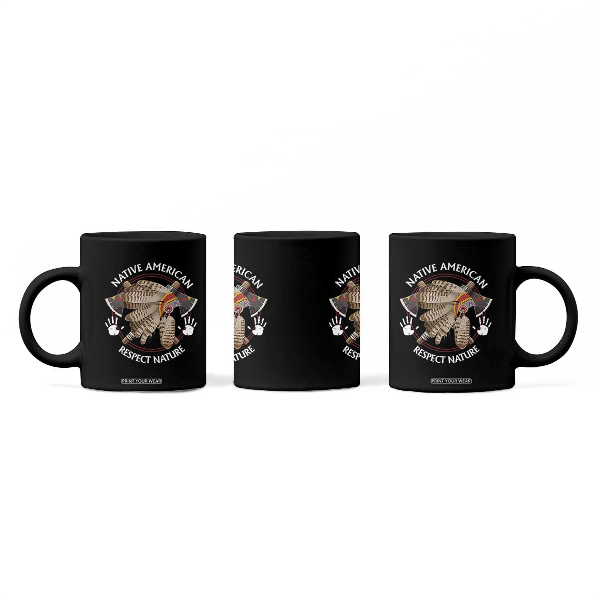 Native American Respect Nature Coffee Mug Indigenous Indian War Bonnet Tomahawks TS11 Print Your Wear