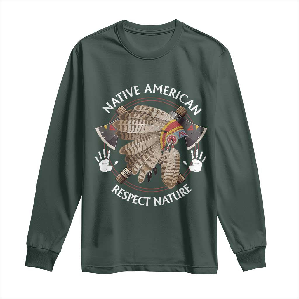 Native American Respect Nature Long Sleeve Shirt Indigenous Indian War Bonnet Tomahawks TS11 Dark Forest Green Print Your Wear