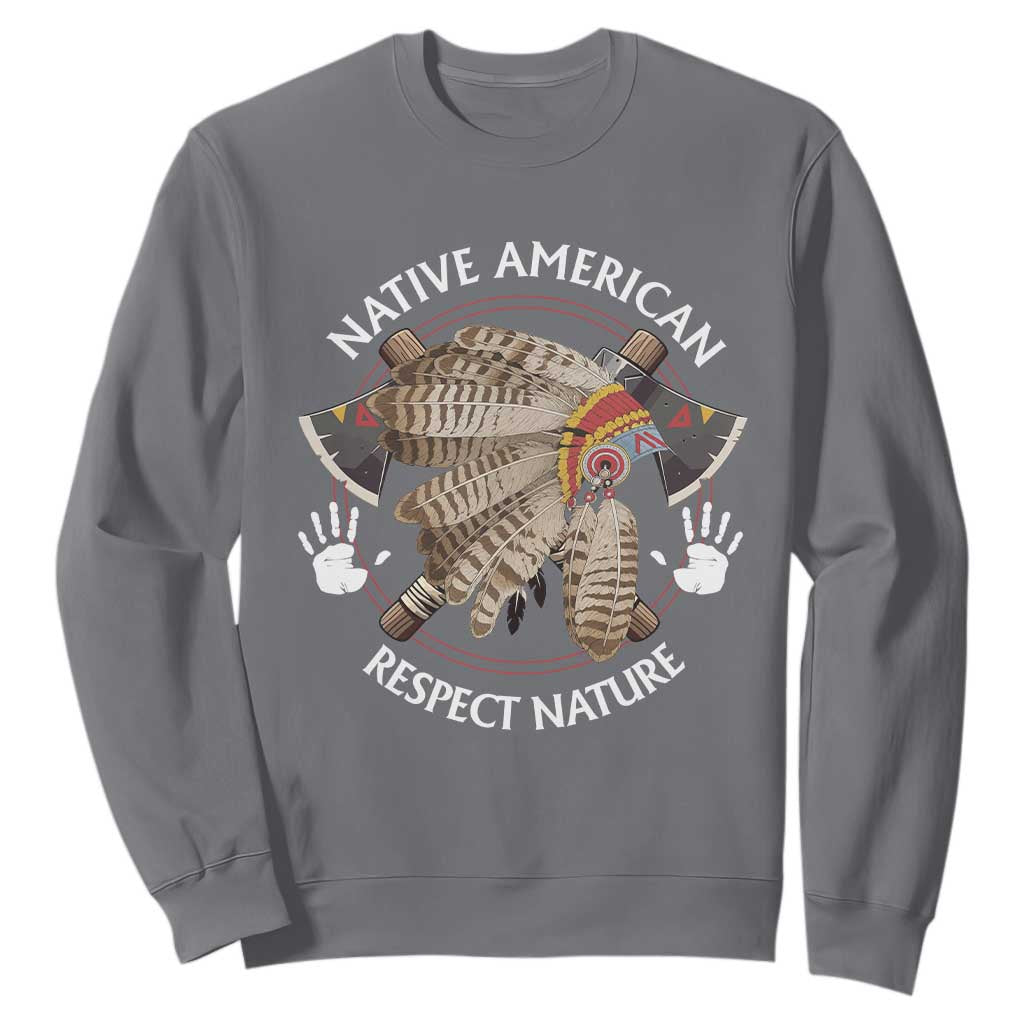 Native American Respect Nature Sweatshirt Indigenous Indian War Bonnet Tomahawks TS11 Charcoal Print Your Wear