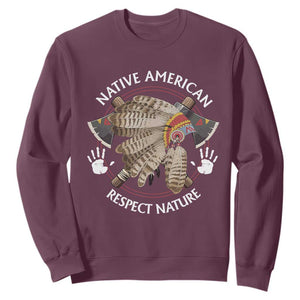 Native American Respect Nature Sweatshirt Indigenous Indian War Bonnet Tomahawks TS11 Maroon Print Your Wear