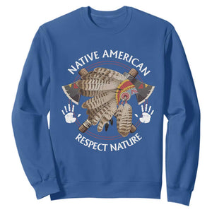 Native American Respect Nature Sweatshirt Indigenous Indian War Bonnet Tomahawks TS11 Royal Blue Print Your Wear