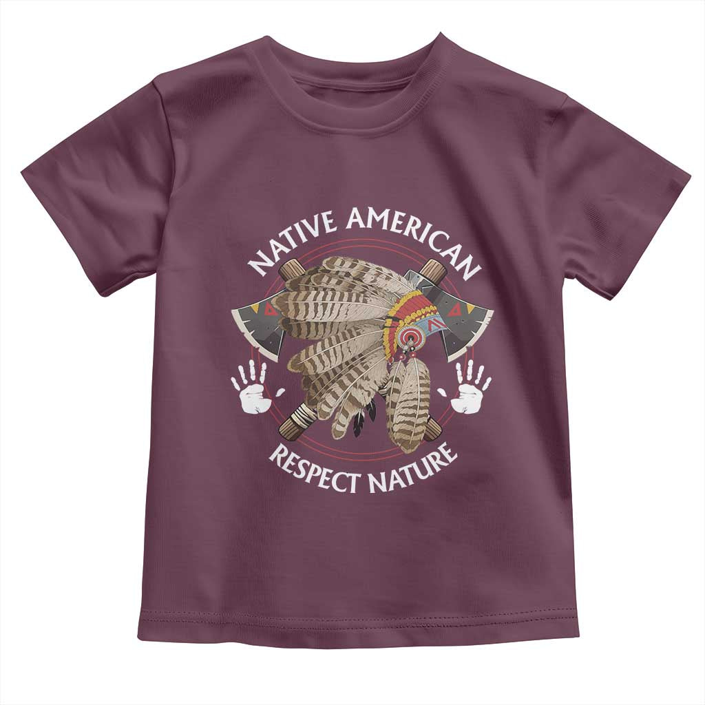 Native American Respect Nature Toddler T Shirt Indigenous Indian War Bonnet Tomahawks TS11 Maroon Print Your Wear