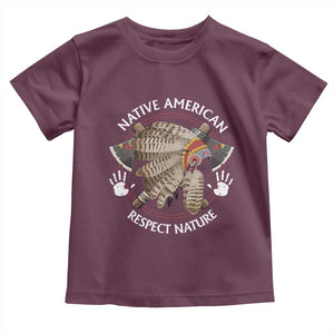 Native American Respect Nature Toddler T Shirt Indigenous Indian War Bonnet Tomahawks TS11 Maroon Print Your Wear