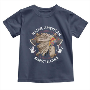 Native American Respect Nature Toddler T Shirt Indigenous Indian War Bonnet Tomahawks TS11 Navy Print Your Wear