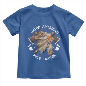 Native American Respect Nature Toddler T Shirt Indigenous Indian War Bonnet Tomahawks TS11 Royal Blue Print Your Wear