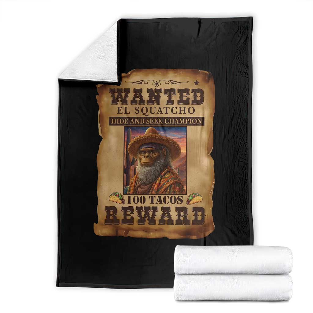 Funny Wanted El Squatcho Throw Blanket Hide And Seek Champion Western Poncho Mexican Bigfoot TS11 Black Print Your Wear