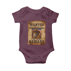 Funny Wanted El Squatcho Baby Onesie Hide And Seek Champion Western Poncho Mexican Bigfoot TS11 Maroon Print Your Wear