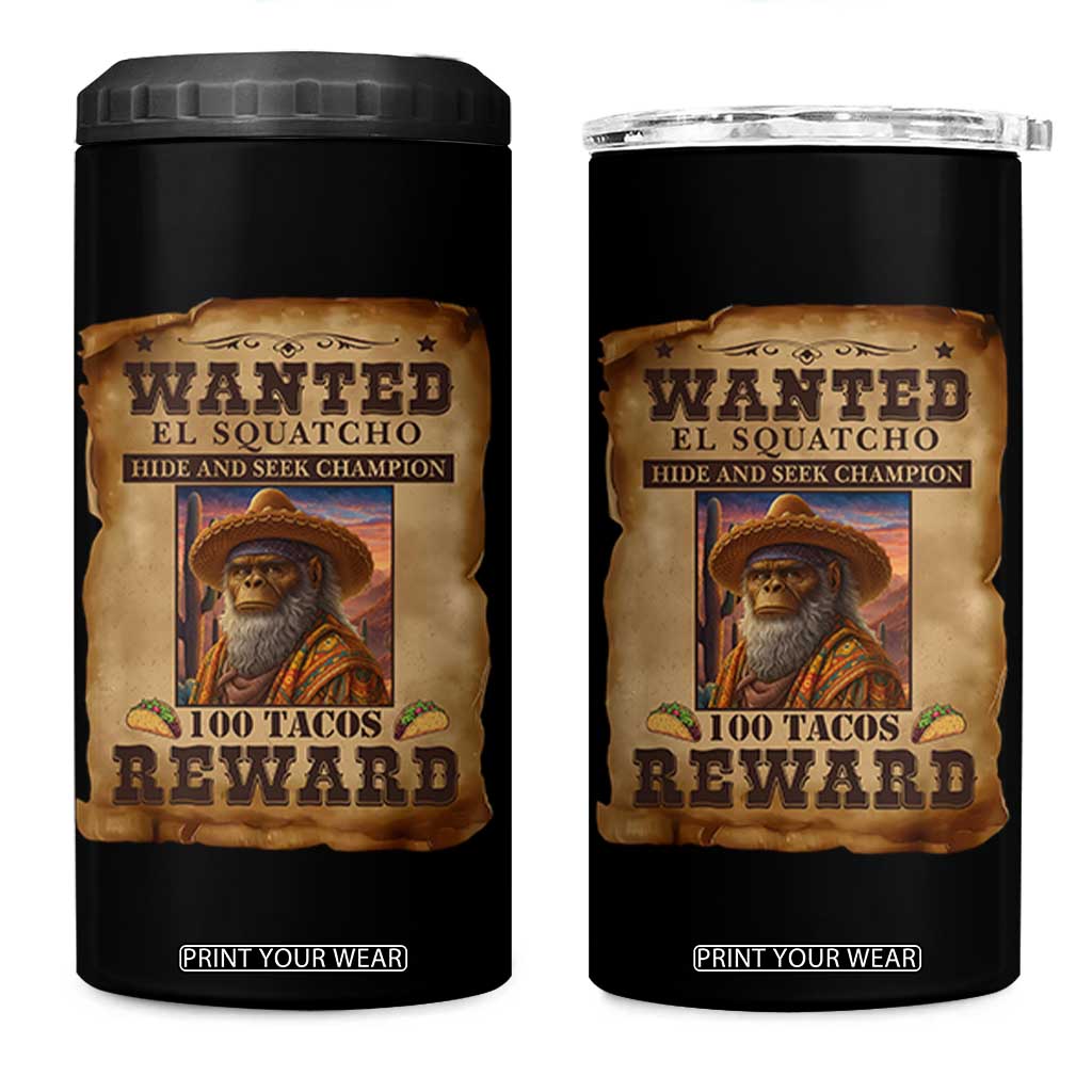 Funny Wanted El Squatcho 4 in 1 Can Cooler Tumbler Hide And Seek Champion Western Poncho Mexican Bigfoot TS11 One Size: 16 oz Black Print Your Wear