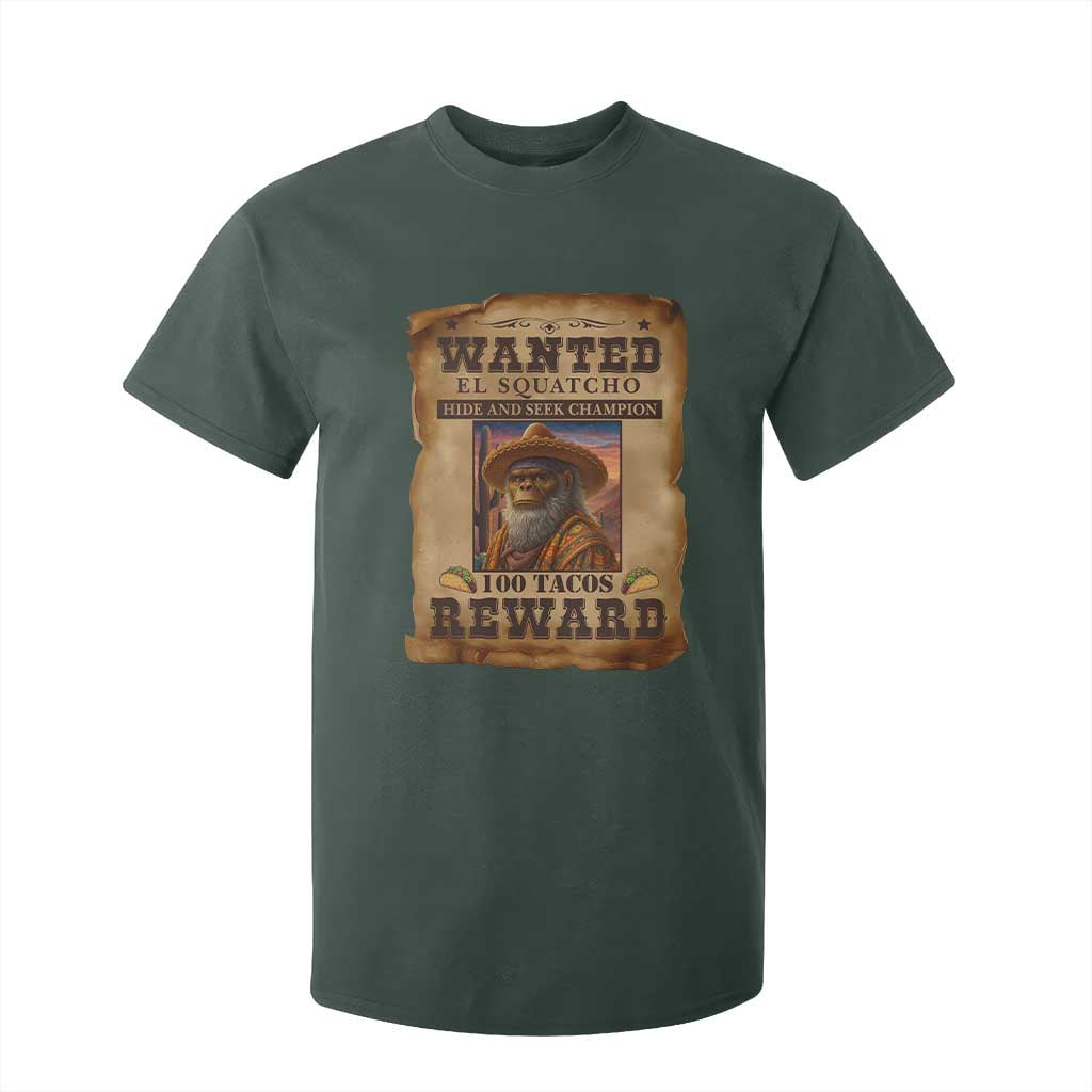 Funny Wanted El Squatcho T Shirt For Kid Hide And Seek Champion Western Poncho Mexican Bigfoot TS11 Dark Forest Green Print Your Wear
