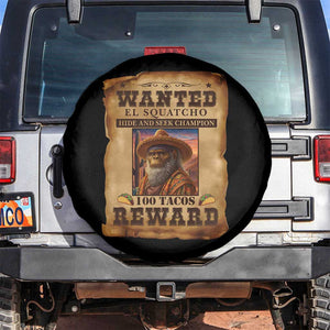 Funny Wanted El Squatcho Spare Tire Cover Hide And Seek Champion Western Poncho Mexican Bigfoot TS11 No hole Black Print Your Wear