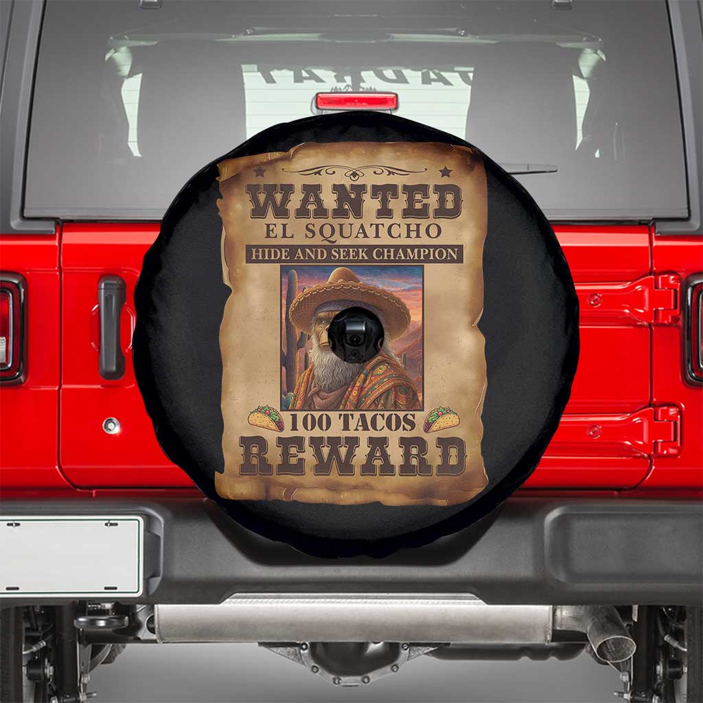 Funny Wanted El Squatcho Spare Tire Cover Hide And Seek Champion Western Poncho Mexican Bigfoot TS11 Black Print Your Wear