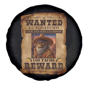 Funny Wanted El Squatcho Spare Tire Cover Hide And Seek Champion Western Poncho Mexican Bigfoot TS11 Print Your Wear