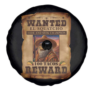 Funny Wanted El Squatcho Spare Tire Cover Hide And Seek Champion Western Poncho Mexican Bigfoot TS11 Print Your Wear