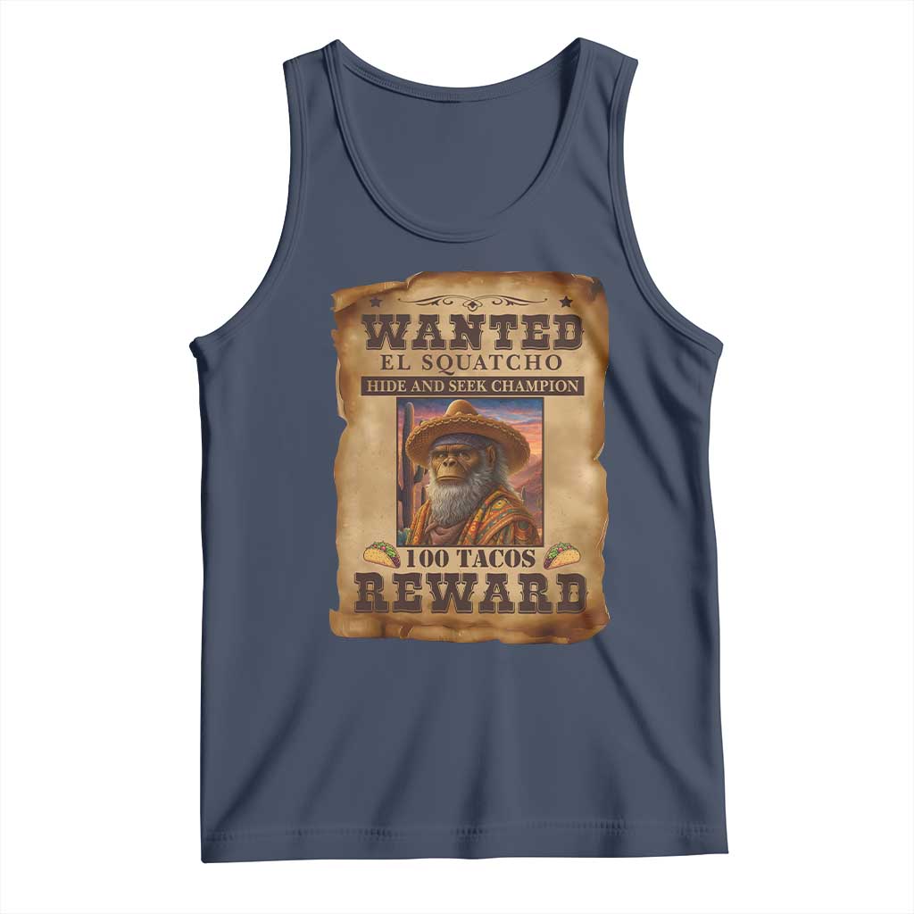 Funny Wanted El Squatcho Tank Top Hide And Seek Champion Western Poncho Mexican Bigfoot TS11 Navy Print Your Wear