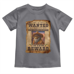 Funny Wanted El Squatcho Toddler T Shirt Hide And Seek Champion Western Poncho Mexican Bigfoot TS11 Charcoal Print Your Wear