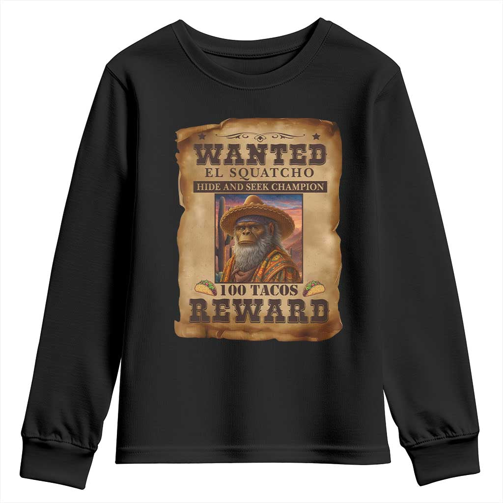 Funny Wanted El Squatcho Youth Sweatshirt Hide And Seek Champion Western Poncho Mexican Bigfoot TS11 Black Print Your Wear