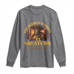 Funny The Burrito Bandito El Squatcho Long Sleeve Shirt Western Poncho Mexican Bigfoot TS11 Charcoal Print Your Wear