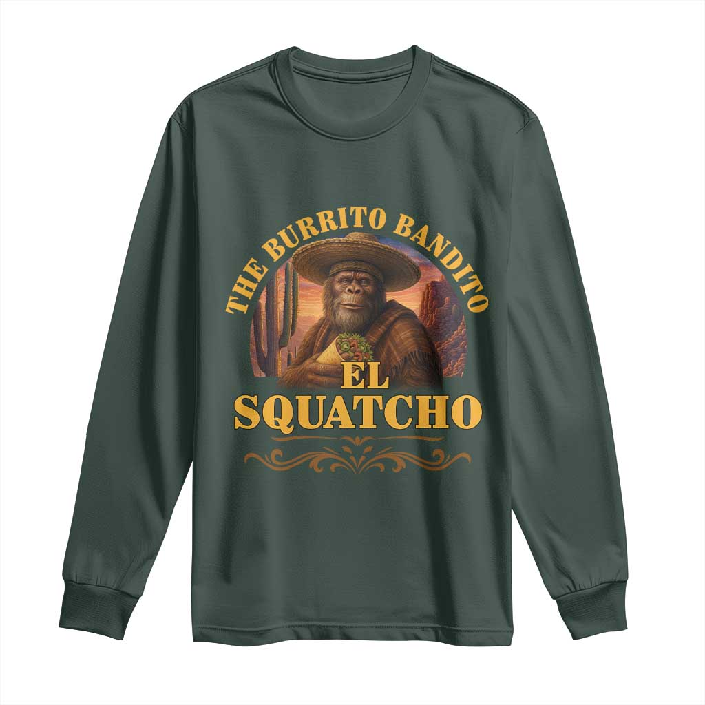 Funny The Burrito Bandito El Squatcho Long Sleeve Shirt Western Poncho Mexican Bigfoot TS11 Dark Forest Green Print Your Wear