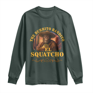 Funny The Burrito Bandito El Squatcho Long Sleeve Shirt Western Poncho Mexican Bigfoot TS11 Dark Forest Green Print Your Wear