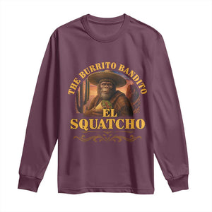 Funny The Burrito Bandito El Squatcho Long Sleeve Shirt Western Poncho Mexican Bigfoot TS11 Maroon Print Your Wear