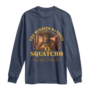 Funny The Burrito Bandito El Squatcho Long Sleeve Shirt Western Poncho Mexican Bigfoot TS11 Navy Print Your Wear
