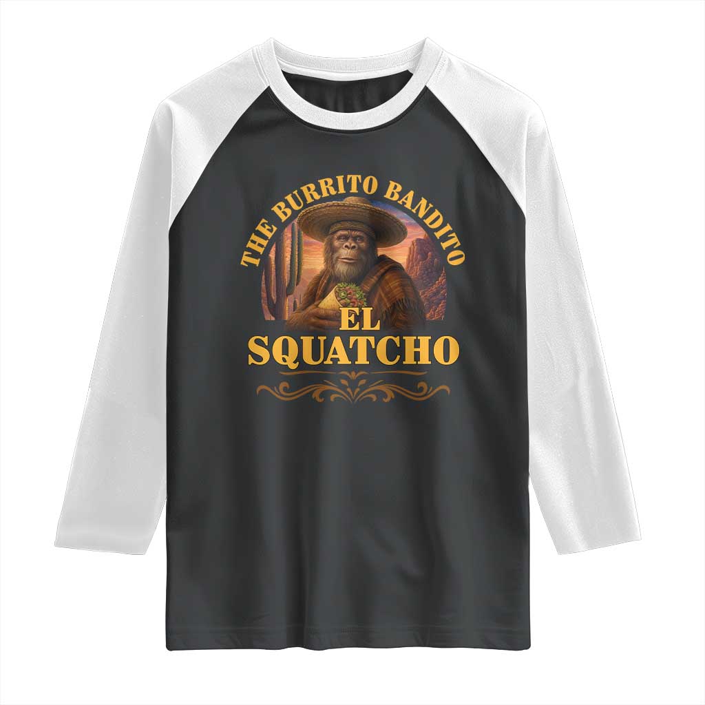 Funny The Burrito Bandito El Squatcho Raglan Shirt Western Poncho Mexican Bigfoot TS11 Black White Print Your Wear