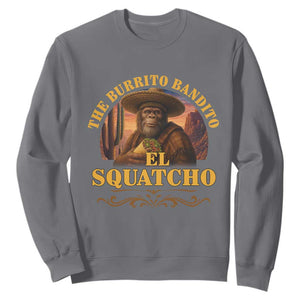 Funny The Burrito Bandito El Squatcho Sweatshirt Western Poncho Mexican Bigfoot TS11 Charcoal Print Your Wear