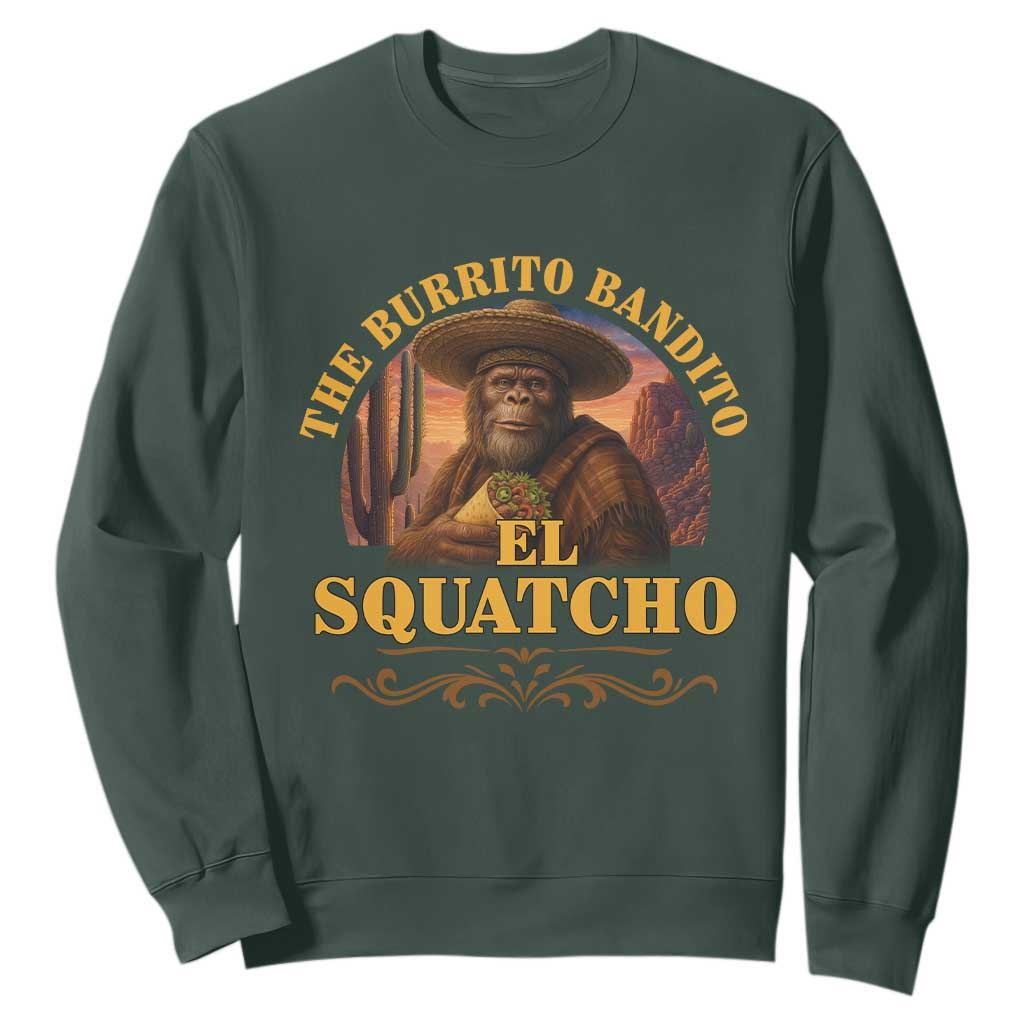 Funny The Burrito Bandito El Squatcho Sweatshirt Western Poncho Mexican Bigfoot TS11 Dark Forest Green Print Your Wear