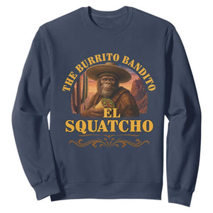 Funny The Burrito Bandito El Squatcho Sweatshirt Western Poncho Mexican Bigfoot TS11 Navy Print Your Wear