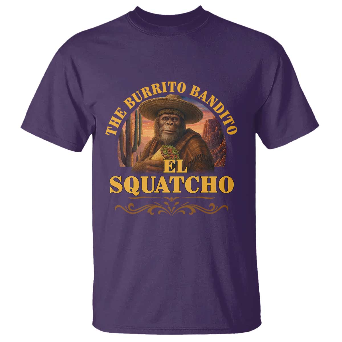 Funny The Burrito Bandito El Squatcho T Shirt Western Poncho Mexican Bigfoot TS11 Purple Print Your Wear
