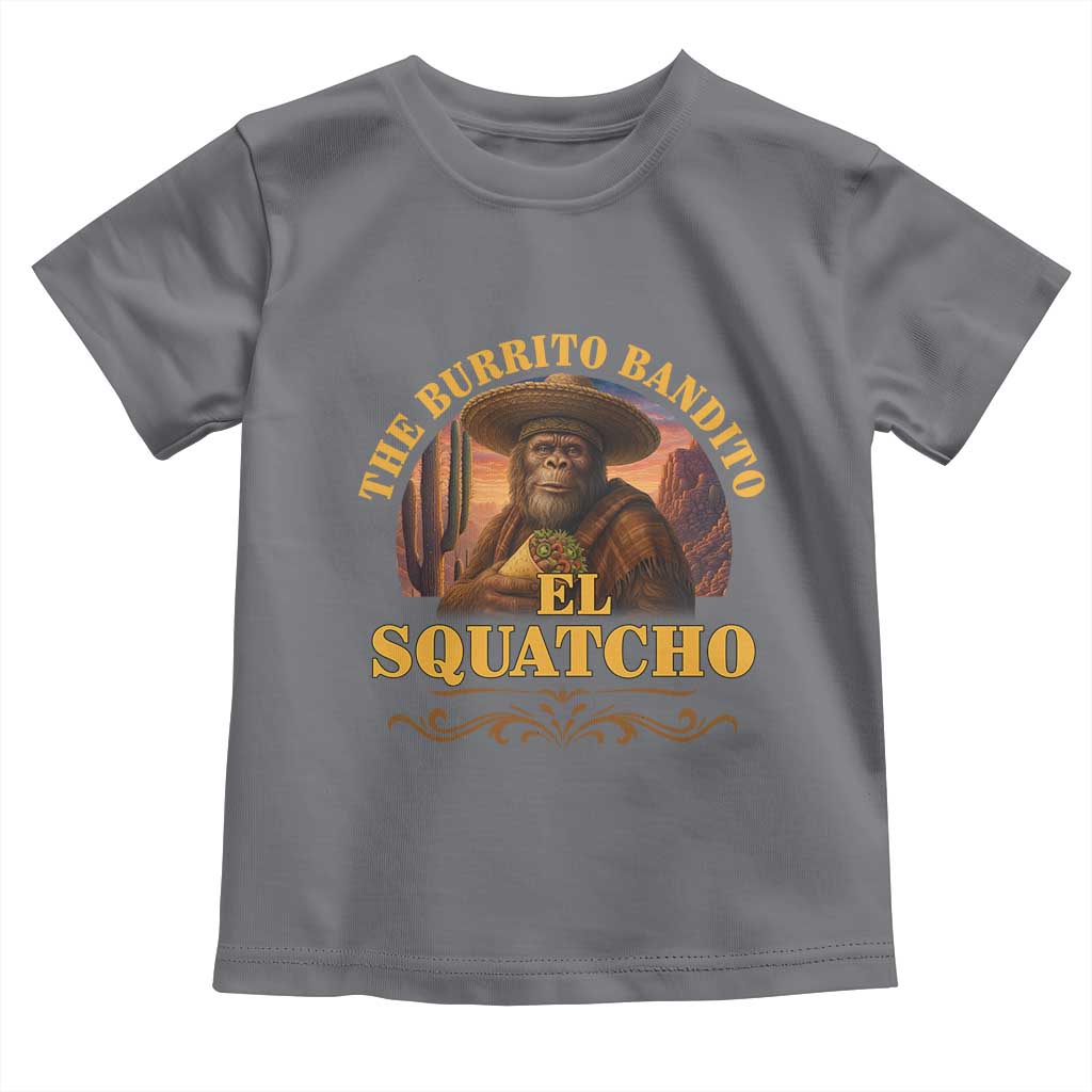 Funny The Burrito Bandito El Squatcho Toddler T Shirt Western Poncho Mexican Bigfoot TS11 Charcoal Print Your Wear