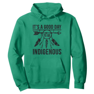 Native American Its A Good Day To Be Indigenous Hoodie Dreamcatcher Feathers TS11 Irish Green Print Your Wear