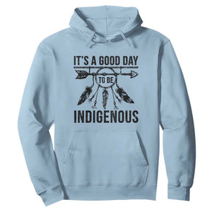 Native American Its A Good Day To Be Indigenous Hoodie Dreamcatcher Feathers TS11 Light Blue Print Your Wear