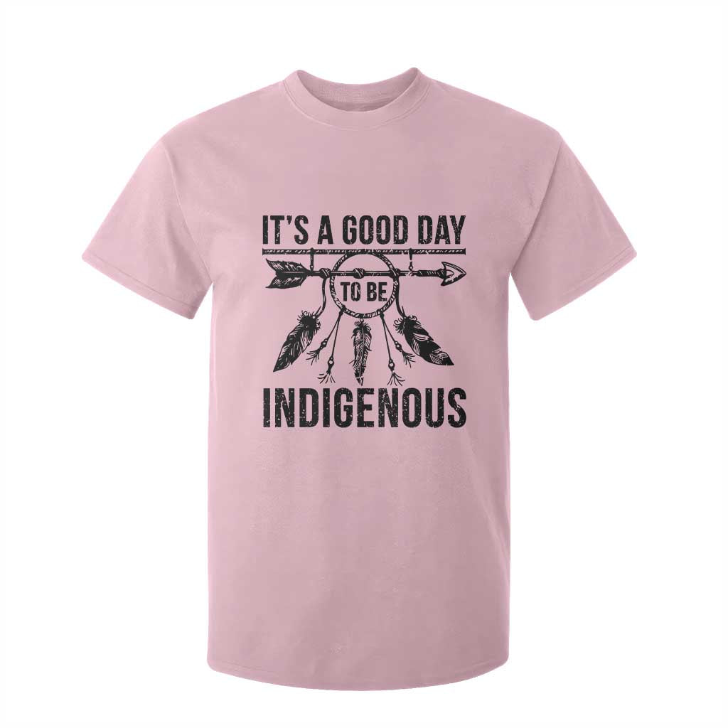 Native American Its A Good Day To Be Indigenous T Shirt For Kid Dreamcatcher Feathers TS11 Light Pink Print Your Wear