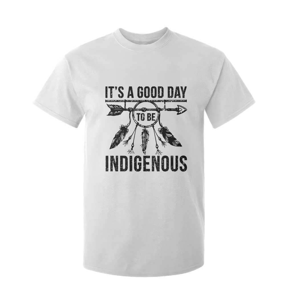 Native American Its A Good Day To Be Indigenous T Shirt For Kid Dreamcatcher Feathers TS11 White Print Your Wear