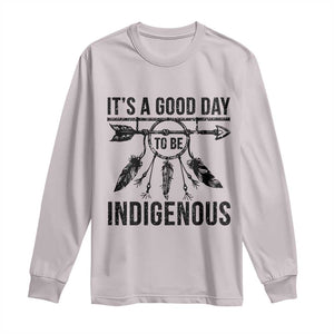 Native American Its A Good Day To Be Indigenous Long Sleeve Shirt Dreamcatcher Feathers TS11 Ice Gray Print Your Wear