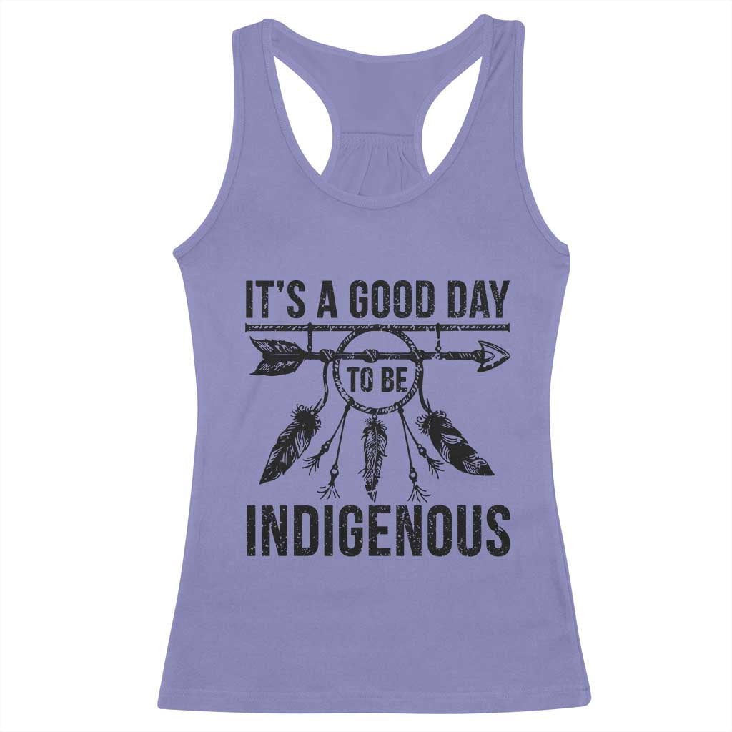 Native American Its A Good Day To Be Indigenous Racerback Tank Top Dreamcatcher Feathers TS11 Violet Print Your Wear