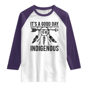 Native American Its A Good Day To Be Indigenous Raglan Shirt Dreamcatcher Feathers TS11 White Purple Print Your Wear