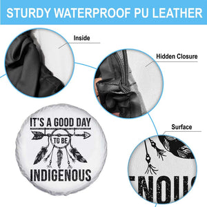 Native American Its A Good Day To Be Indigenous Spare Tire Cover Dreamcatcher Feathers TS11 Print Your Wear